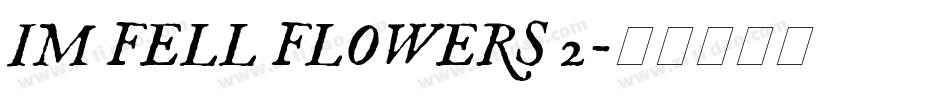 IM FELL FLOWERS 2字体转换